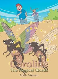 Kirjan kansi "Caroline the Magical Cicada"