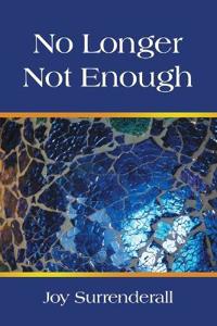 No Longer Not Enough