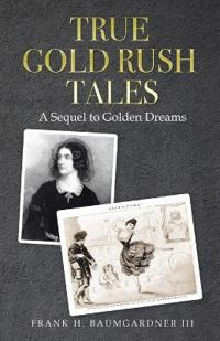 True Gold Rush Tales