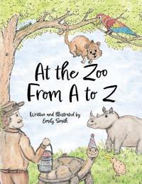 At the Zoo From A to Z