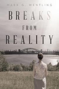 Breaks from Reality