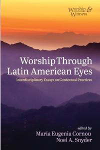 Worship Through Latin American Eyes