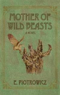 Mother of Wild Beasts