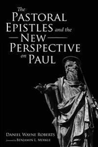 Bokomslag för "The Pastoral Epistles and the New Perspective on Paul"