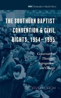 The Southern Baptist Convention & Civil Rights, 1954-1995