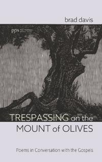 Trespassing on the Mount of Olives