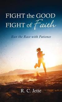 Kirjan kansi "Fight the Good Fight of Faith"