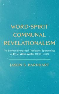 Bokomslag för "Word-Spirit Communal Revelationalism"