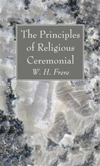 The Principles of Religious Ceremonial