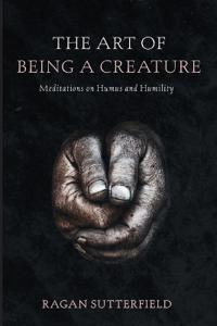 Bokomslag för "The Art of Being a Creature"