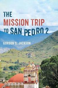 Bokomslag för "The Mission Trip to San Pedro 2"