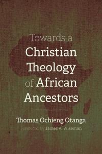 Kirjan kansi "Towards a Christian Theology of African Ancestors"