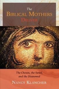 Kirjan kansi "The Biblical Mothers Deliver"