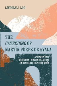 Kirjan kansi "The Catecismo of Martín Pérez de Ayala"