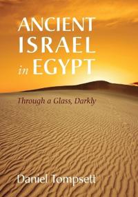 Bokomslag för "Ancient Israel in Egypt"