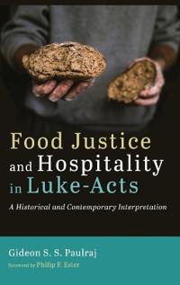 Bokomslag för "Food Justice and Hospitality in Luke-Acts"