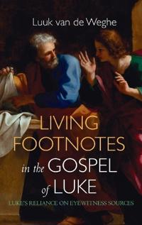Bokomslag for "Living Footnotes in the Gospel of Luke"