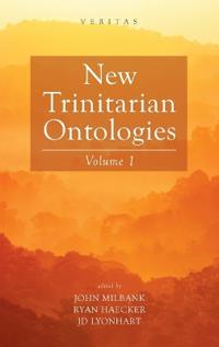 New Trinitarian Ontologies, Volume I