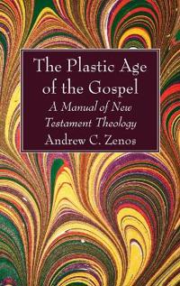 The Plastic Age of the Gospel