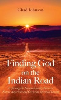 Finding God on the Indian Road