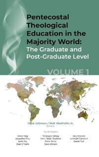 Pentecostal Theological Education in the Majority World, Volume 1