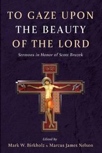 Bokomslag för "To Gaze upon the Beauty of the Lord"