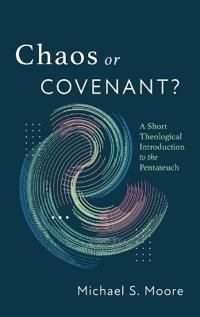 Chaos or Covenant?