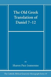 Bokomslag för "The Old Greek Translation of Daniel 7-12"