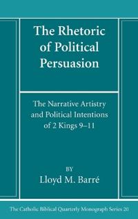 Bokomslag för "The Rhetoric of Political Persuasion"