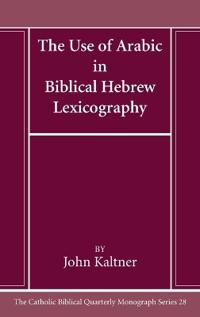 Bokomslag för "The Use of Arabic in Hebrew Biblical Lexicography"