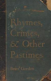 Bokomslag för "Rhymes, Crimes, and Other Pastimes"