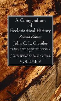 Kirjan kansi "A Compendium of Ecclesiastical History, Volume 5"