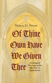 Bokomslag för "Of Thine Own Have We Given Thee"