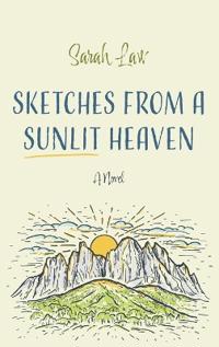 Kirjan kansi "Sketches from a Sunlit Heaven"