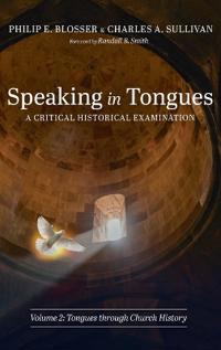Bokomslag för "Speaking in Tongues: A Critical Historical Examination, Volume 2"