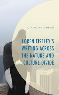 Kirjan kansi "Loren Eiseley’s Writing across the Nature and Culture Divide"