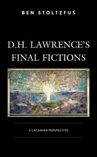 Bokomslag för "D.H. Lawrence’s Final Fictions"