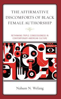 Bokomslag för "The Affirmative Discomforts of Black Female Authorship"