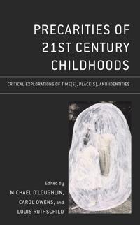 Precarities of 21st Century Childhoods