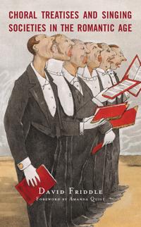 Bokomslag för "Choral Treatises and Singing Societies in the Romantic Age"