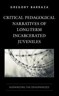 Bokomslag för "Critical Pedagogical Narratives of Long-Term Incarcerated Juveniles"