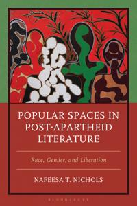 Popular Spaces in Post-Apartheid Literature