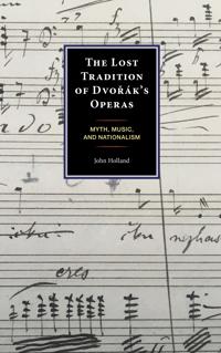 The Lost Tradition of Dvorák's Operas