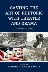 Bokomslag för "Casting the Art of Rhetoric with Theater and Drama"