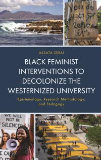 Black Feminist Interventions to Decolonize the Westernized University