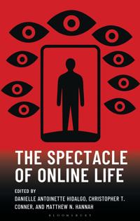 Bokomslag för "The Spectacle of Online Life"