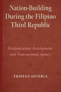 Nation-Building and State-Making During the Filipino Third Republic, 1946-1960s