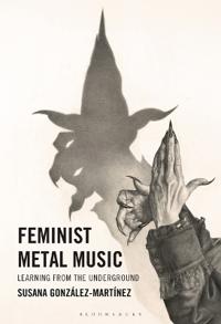 Feminist Metal Music: Learning from the Underground