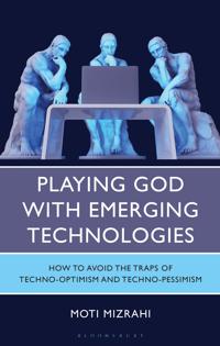 Playing God with Emerging Technologies