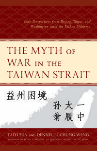 The Myth of War in the Taiwan Strait